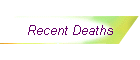 Recent Deaths